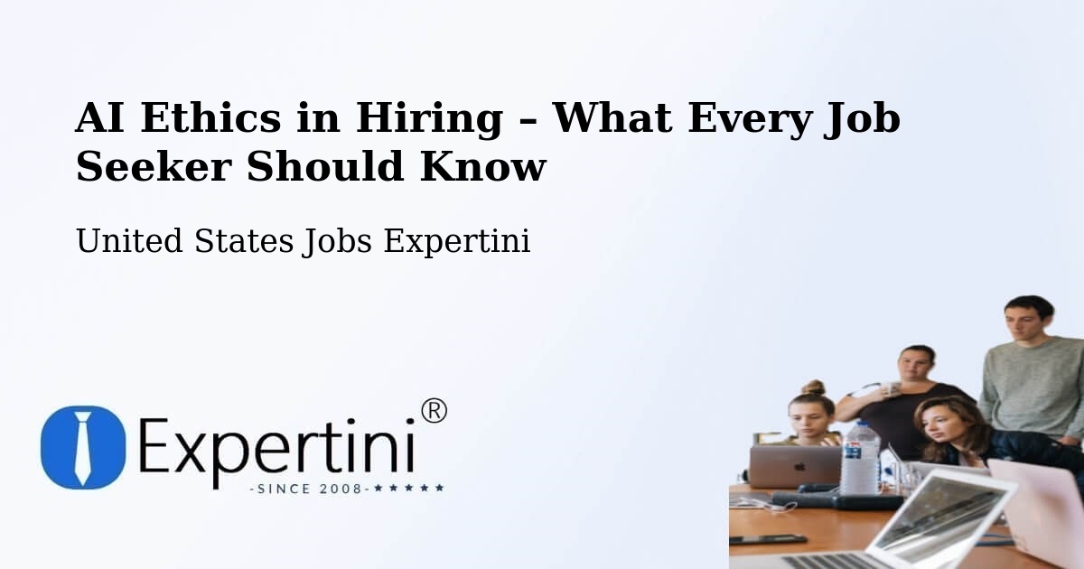 AI Ethics in Recruitment & Hiring – Gilbert - Gilbert, United States Jobs Expertini
