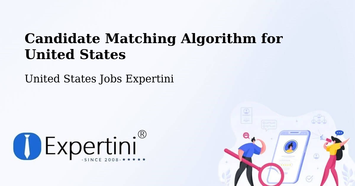 Candidate Matching Algorithm Overview – Gilbert - United States Jobs Expertini
