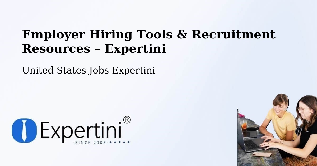 Employer Hiring Tools & Recruitment Resources – Gilbert - Gilbert, United States Jobs Expertini